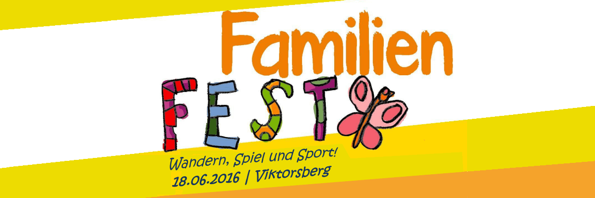 Familien Fest auf Samstag, 18.06.2016 verschoben