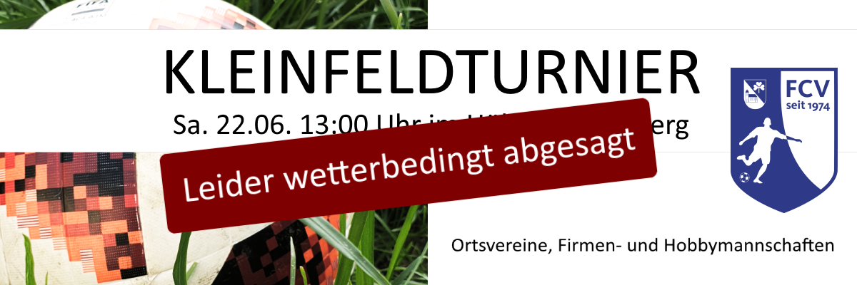 Abgesagt: Kleinfeldturnier am Sa. 22.06. in Viktorsberg